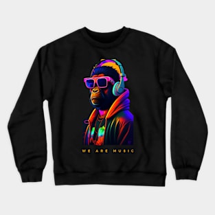 We are music , funny cute gorilla graphic design artwork Crewneck Sweatshirt